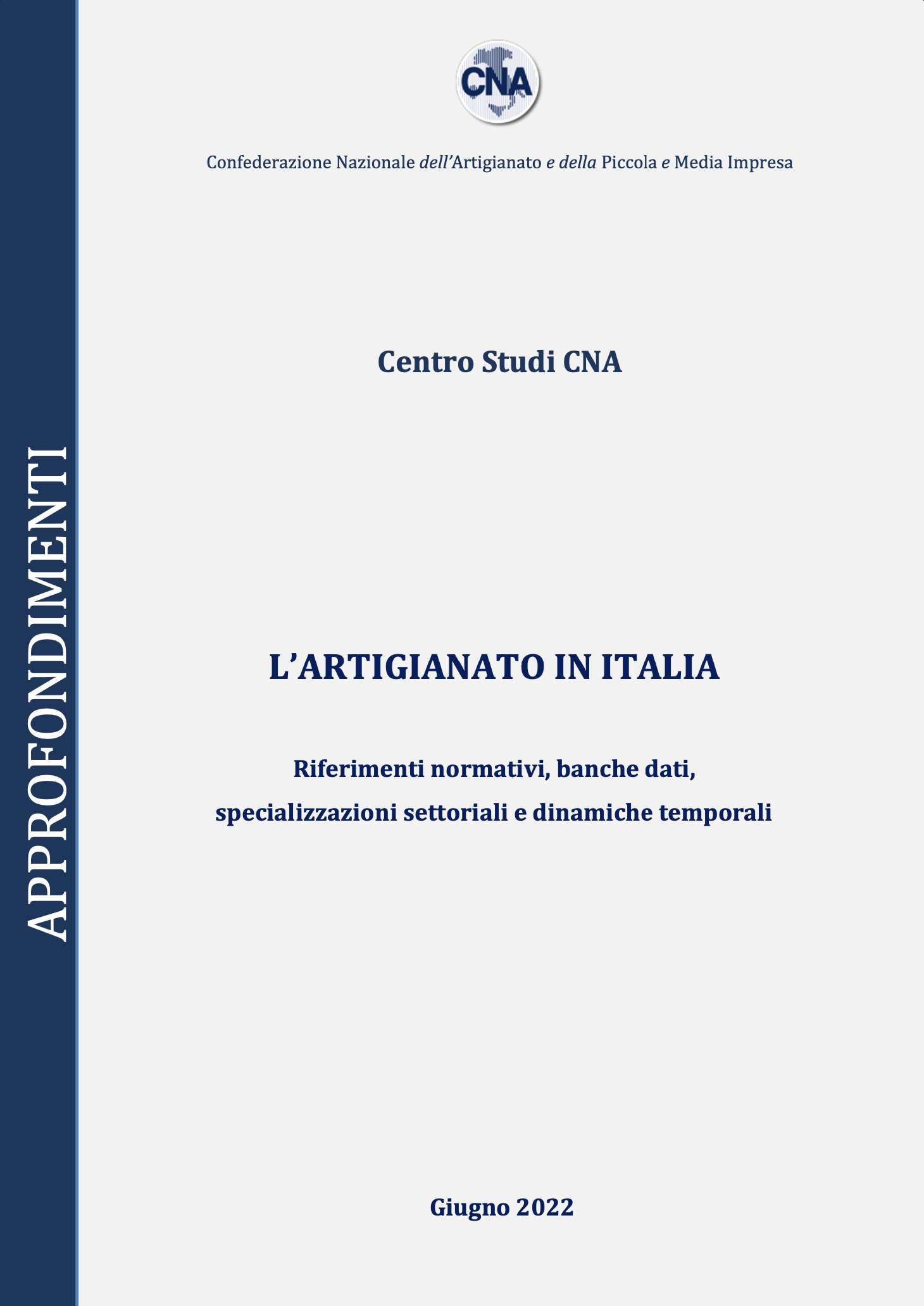 L’artigianato in Italia. Riferimenti normativi, banche dati, specializzazioni settoriali e dinamiche temporali