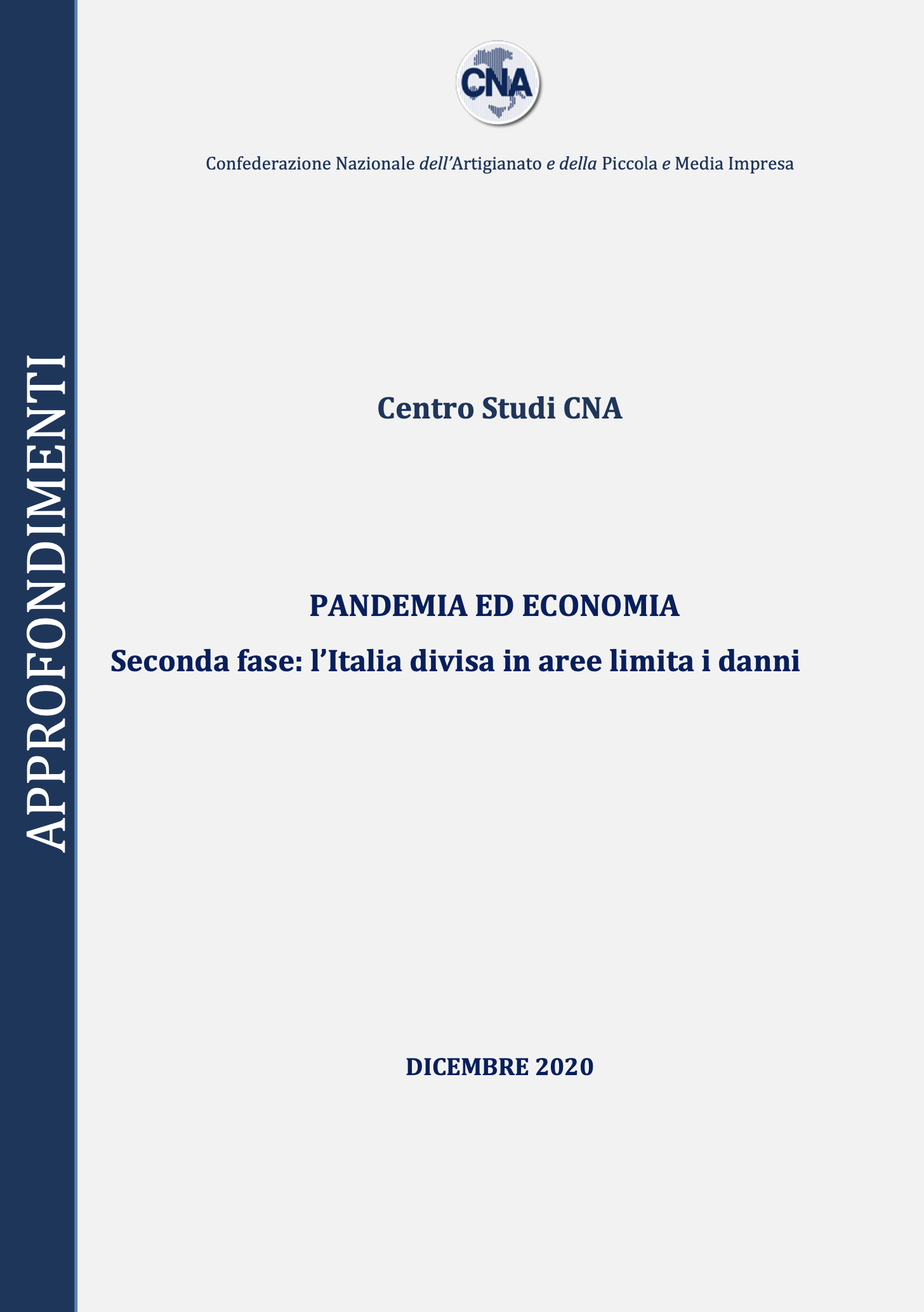 PANDEMIA ED ECONOMIA. SECONDA FASE: L’ITALIA DIVISA IN ZONE LIMITA I DANNI